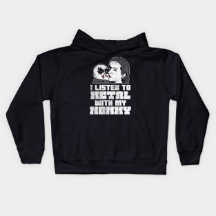 I Listen To Metal With My Mommy Kids Hoodie